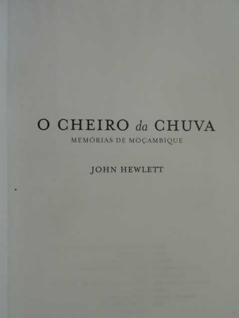 O Cheiro da Chuva - Memórias de Moçambique de John Hewlett