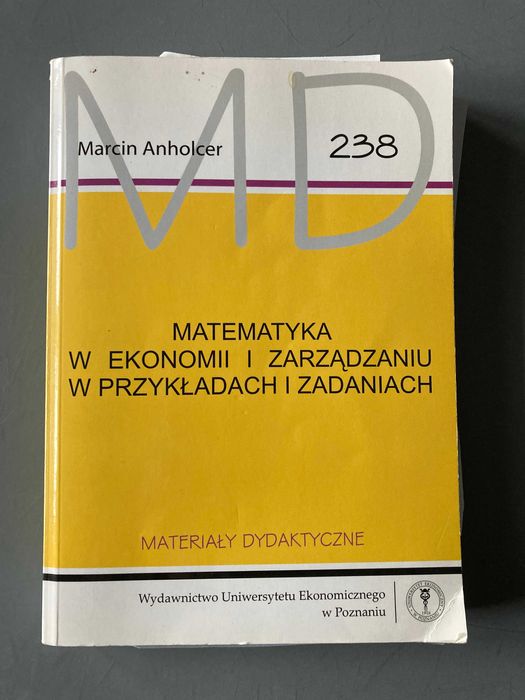 Matematyka w ekonomii i zarządzaniu w przykładach i zadanich
