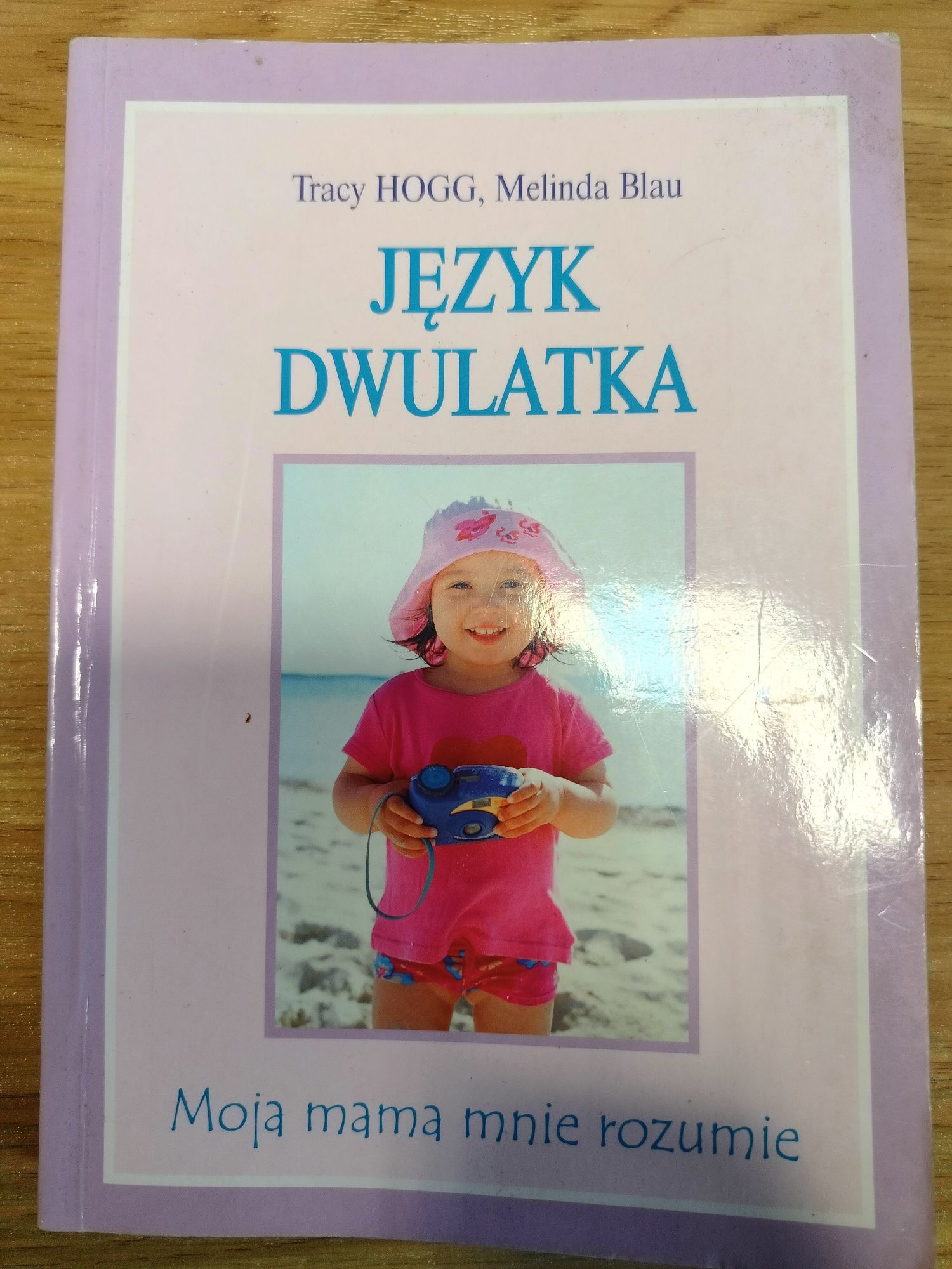 Język dwulatka / Tracy Hogg, Melinda Blau