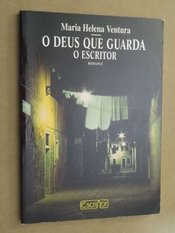 O Deus Que Guarda o Escritor de Maria Helena Ventura