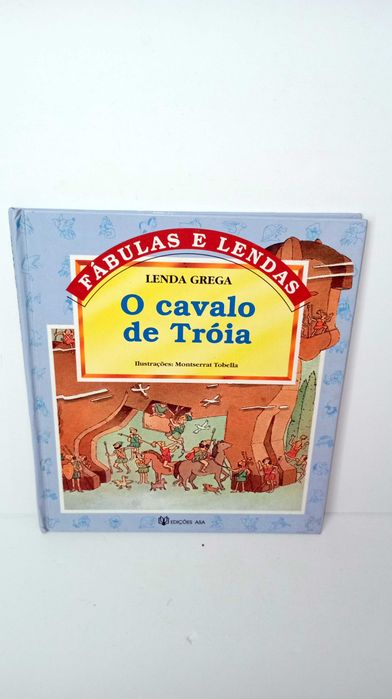 O Cavalo de Tróia - Fábulas e Lendas