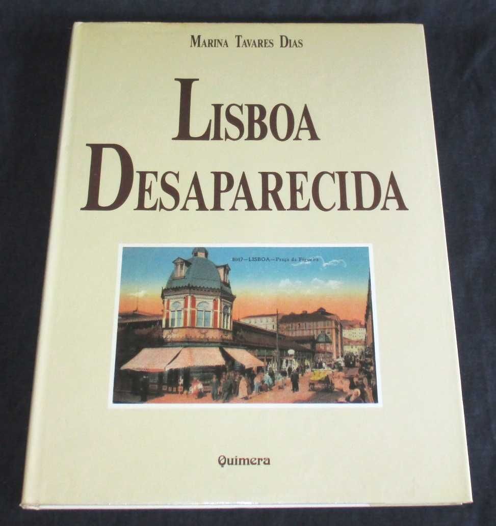 Livro Lisboa Desaparecida 1 Marina Tavares Dias Quimera