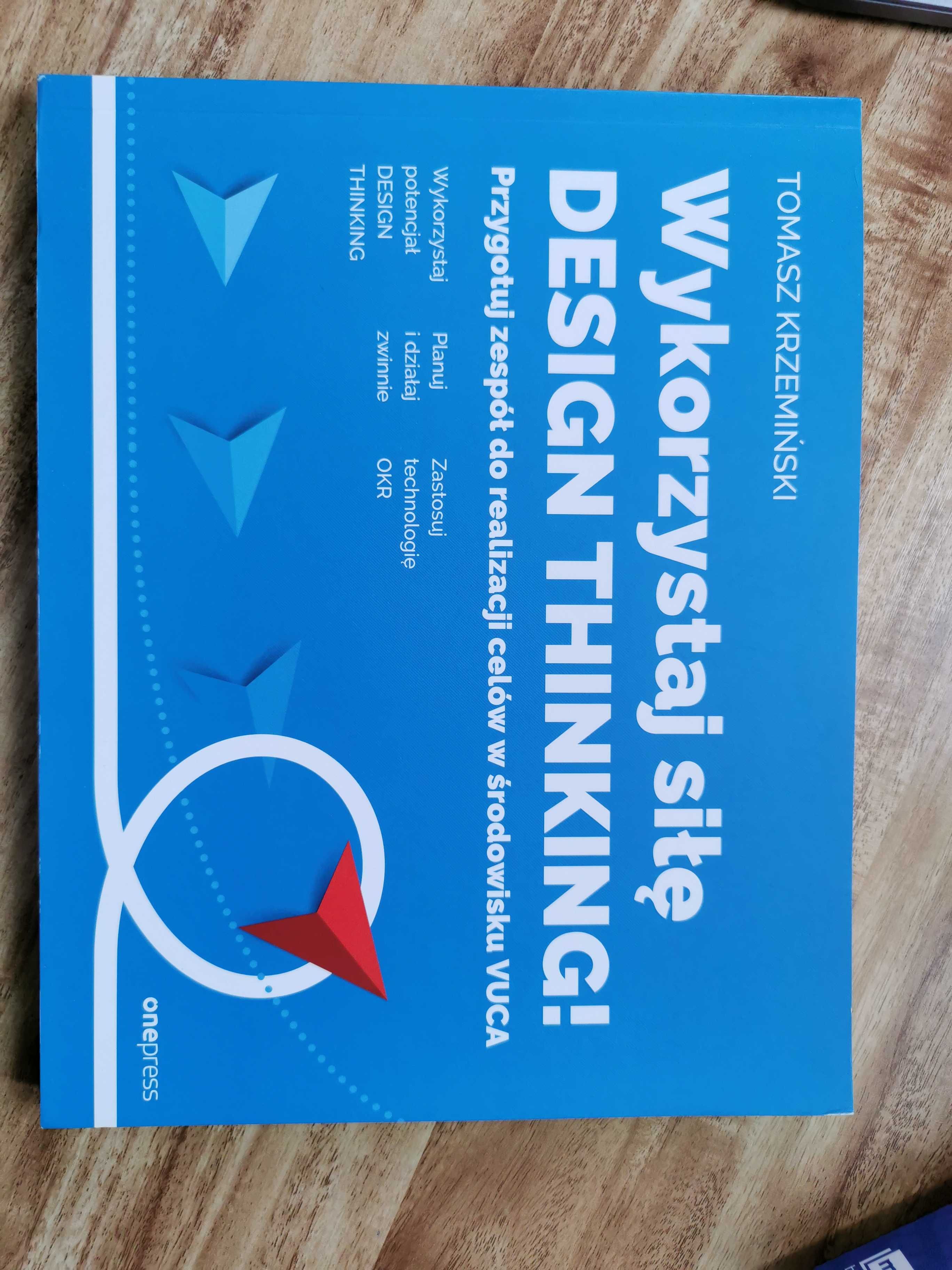Wykorzystaj siłę design thinking! Tomasz Krzemiński