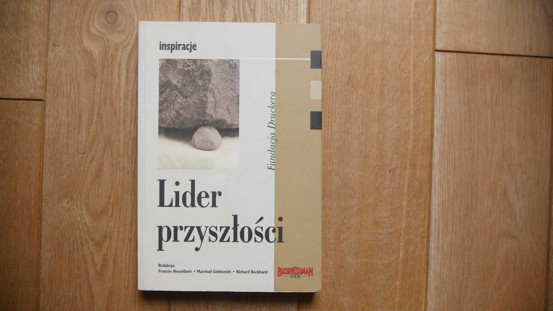 "Myśli przewodnie Druckera"-Peter F.Drucker & "Lider przyszłości"