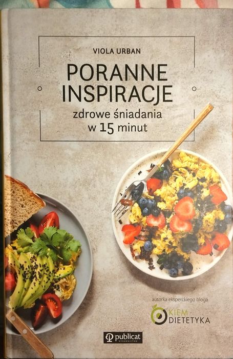 Poranne inspiracje. Zdrowe śniadania w 15 minut - Viola Urban