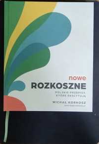 Nowe rozkoszne polskie przepisy, które ekscytują- Michał Korkosz