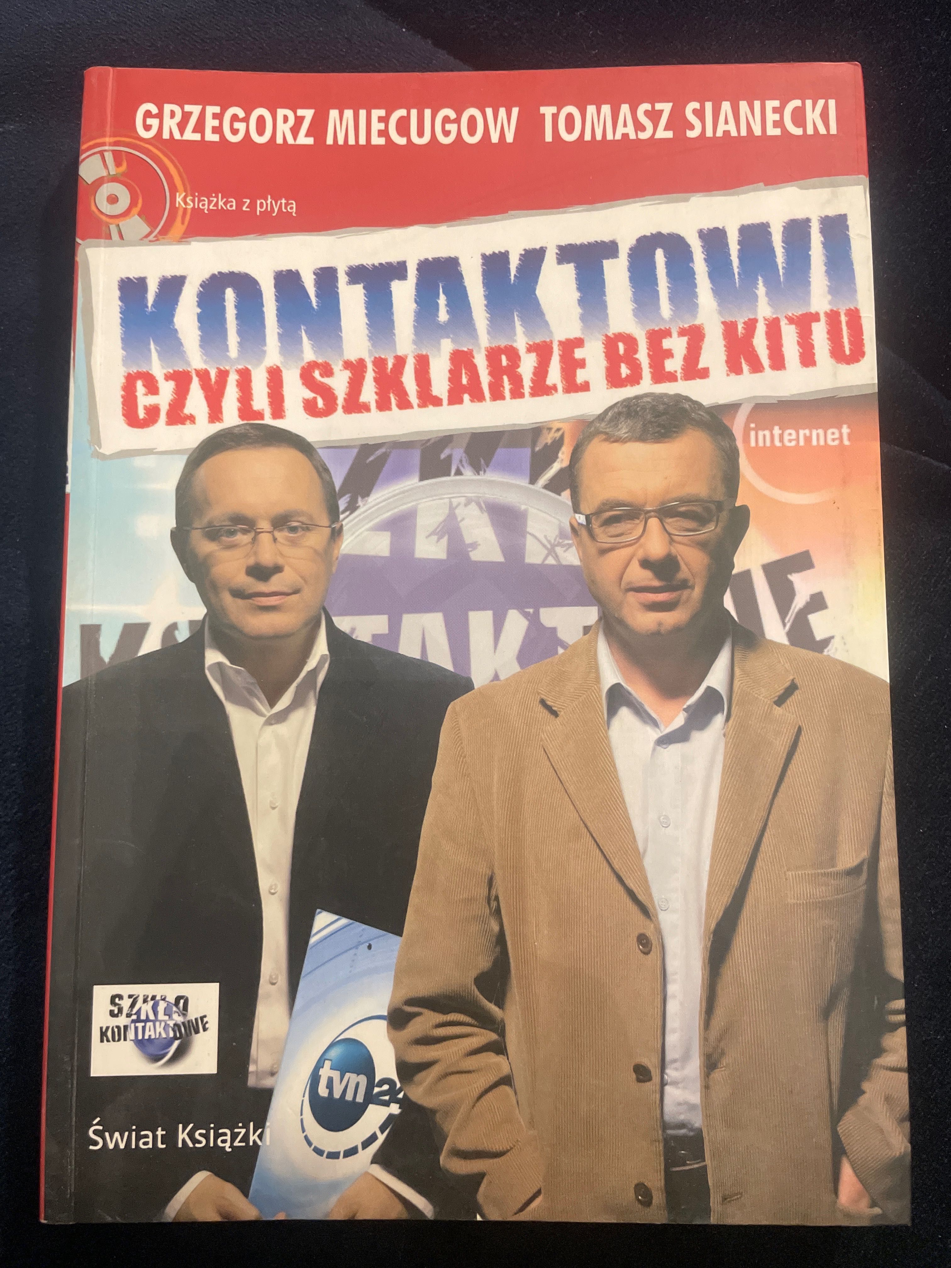 Kontaktowi czyli szklarze bez kitu Miecugow Sianecki