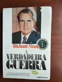 Richard Nixon - A Verdadeira Guerra