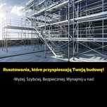 Wynajem rusztowania – Dostawa na każdą budowę w całej Polsce 24h