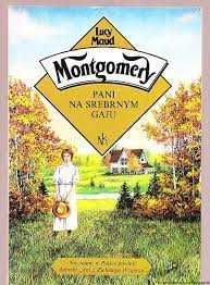 Pani na srebrnym gaju  -  Lucy Maud Montgomery