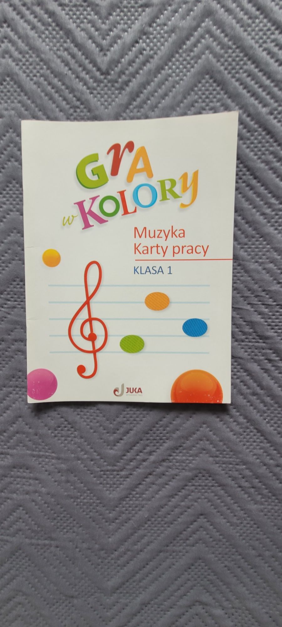 Gra w kolory kl.1. MUZYKA Karty pracy Wyd. Edukacyjne Juka.