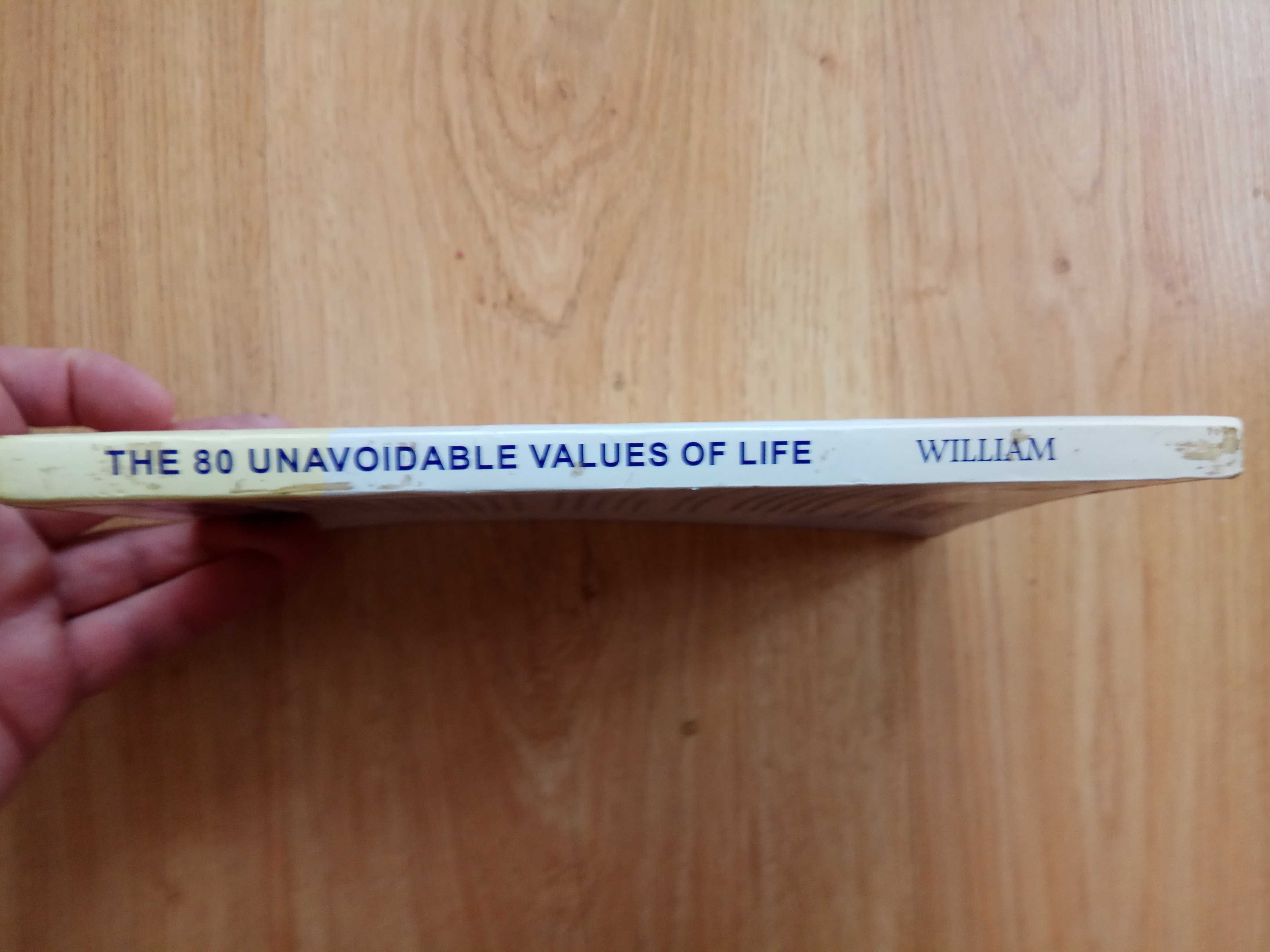 The 80 Unavoidable Values of Life Robert William