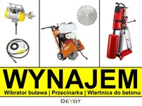 WYNAJEM Wiertnica do betonu Piła Listwa wibracyjna Buława wibrator