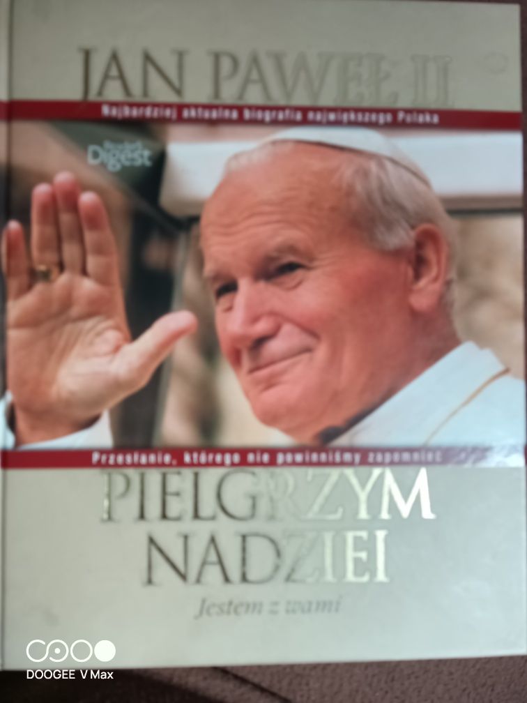 Jan Paweł II - Pielgrzym nadziei. Biografia papieża Polaka.