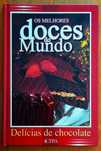 Os Melhores Doces Do Mundo: Delícias de Chocolate