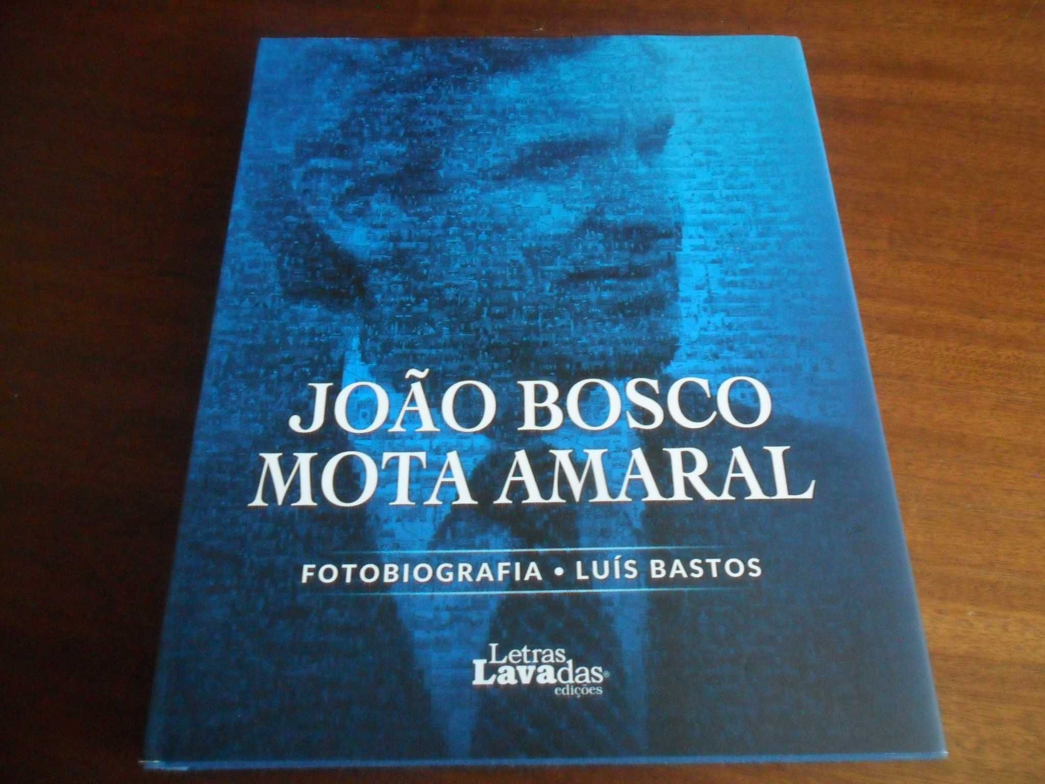 "João Bosco Mota Amaral" – Fotobiografia de Luís Bastos - 1ª Ed. 2021