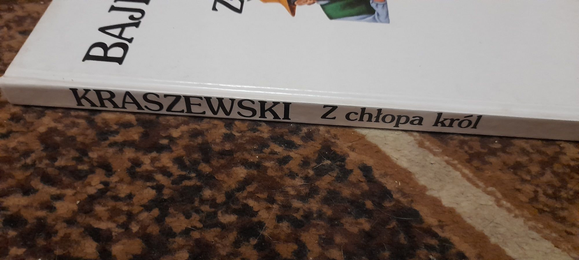 Bajki polskie Z chłopa król - Józef Ignacy Kraszewski il. P. Różewicz