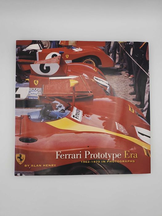 Ferrari Prototype Era : 1962/1973 in Photographs by Alan Henry