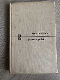 Mały słownik pisarzy polskich część pierwsza wyd. 1966