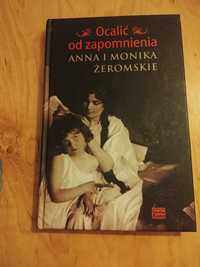 Książka Ocalić od zapomnienia Anna i Monika Żeromskie