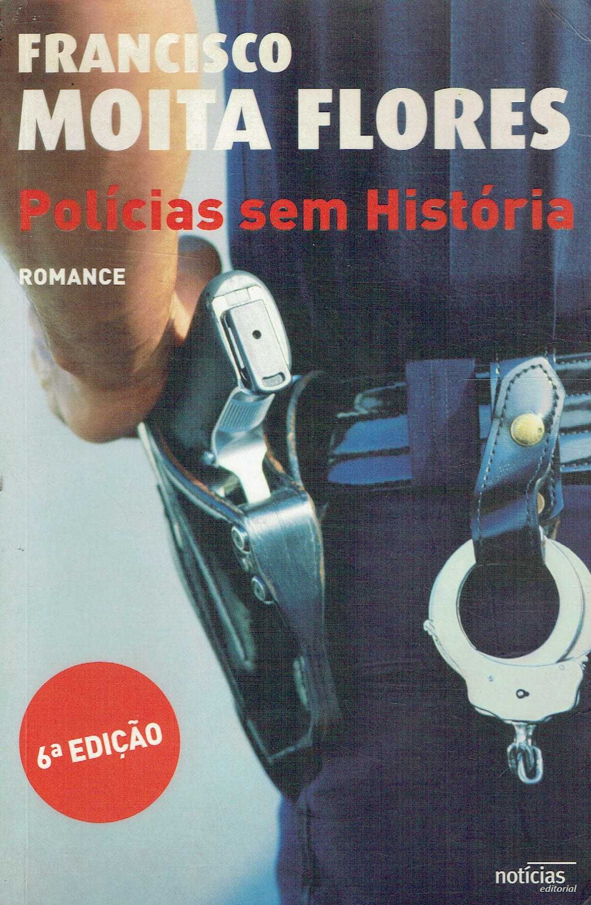 3454

Polícias Sem História
de Francisco Moita Flores