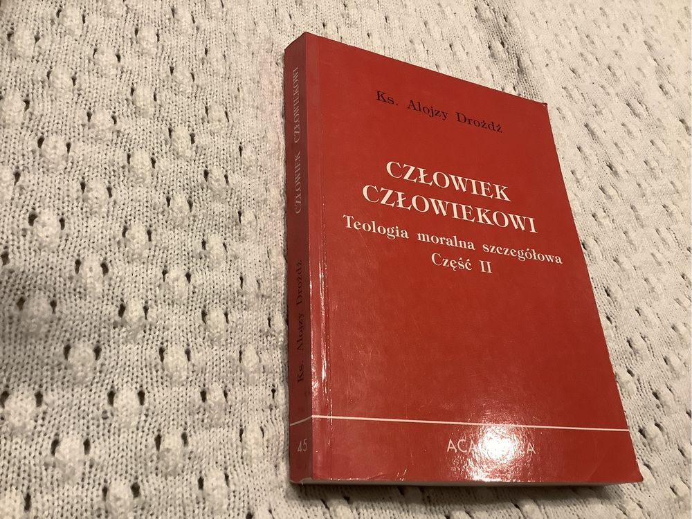 Czlowiek czlowiekowi teologia moralna szczegolowa II Drożdż