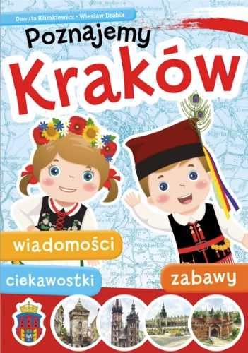 Poznajemy Kraków - Danuta Klimkiewicz, Wiesław Drabik