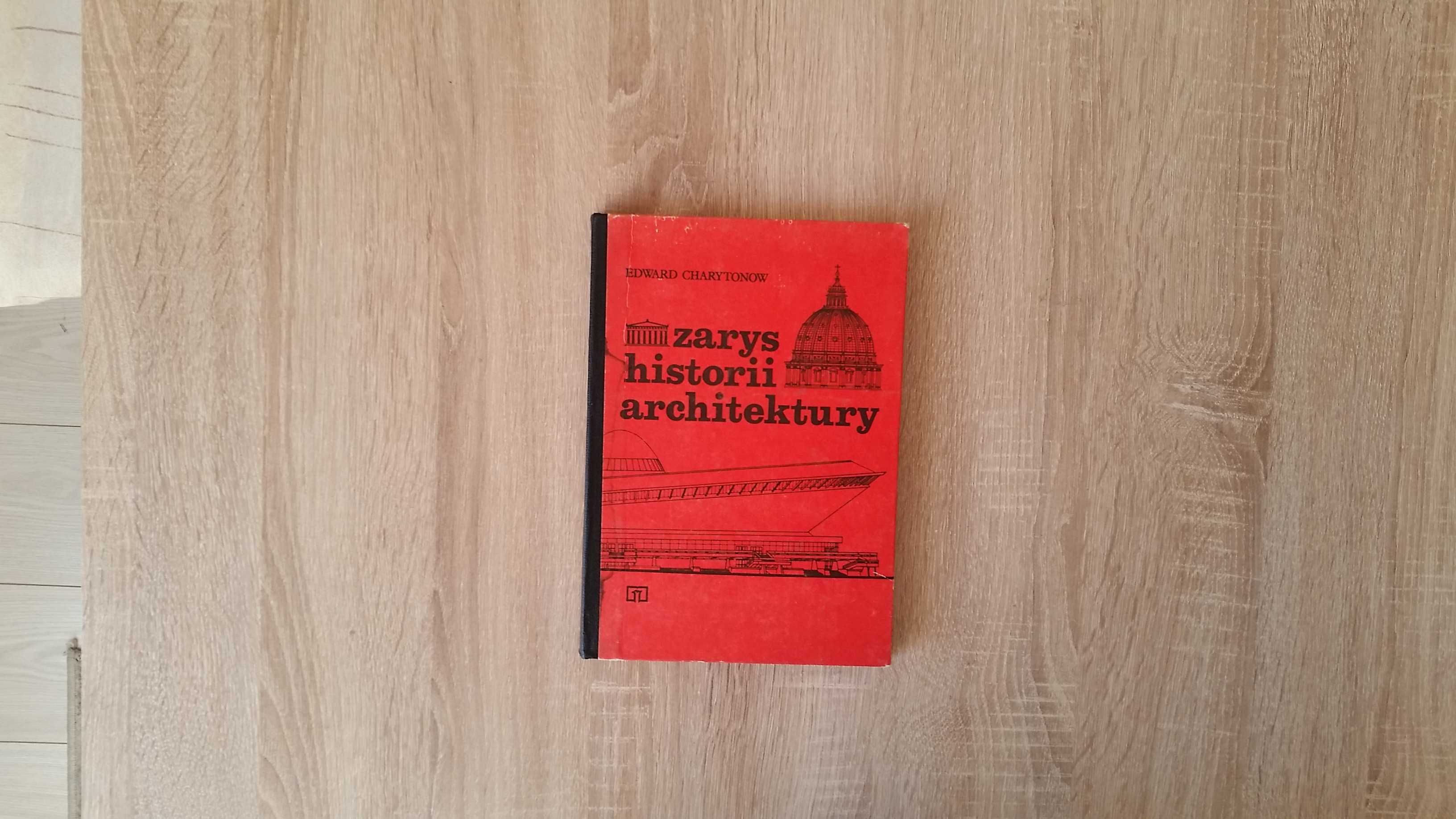 Zarys historii architektury - Edward Charytonow