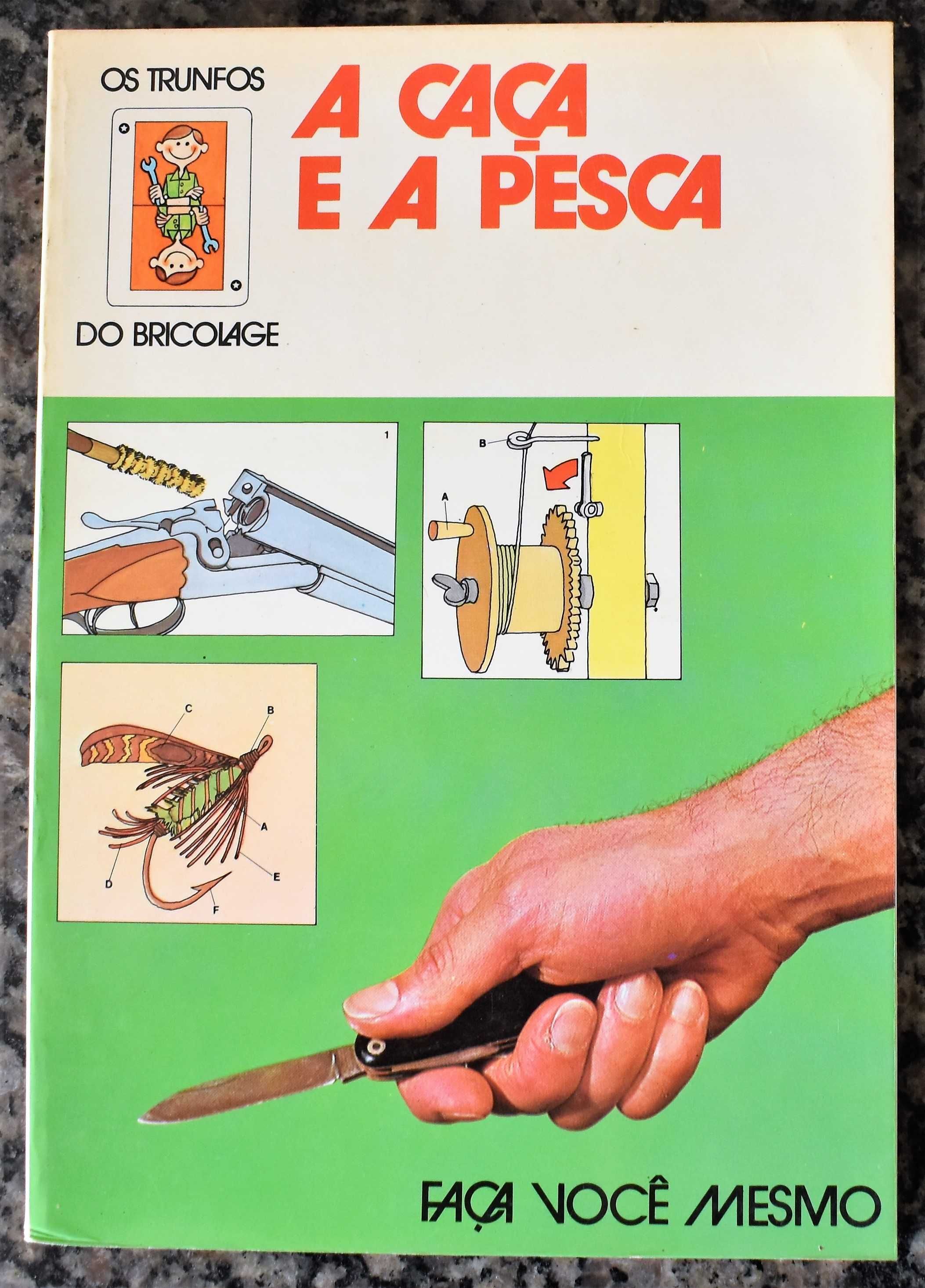 Os Triunfos Do Bricolage - A Caça e a Pesca