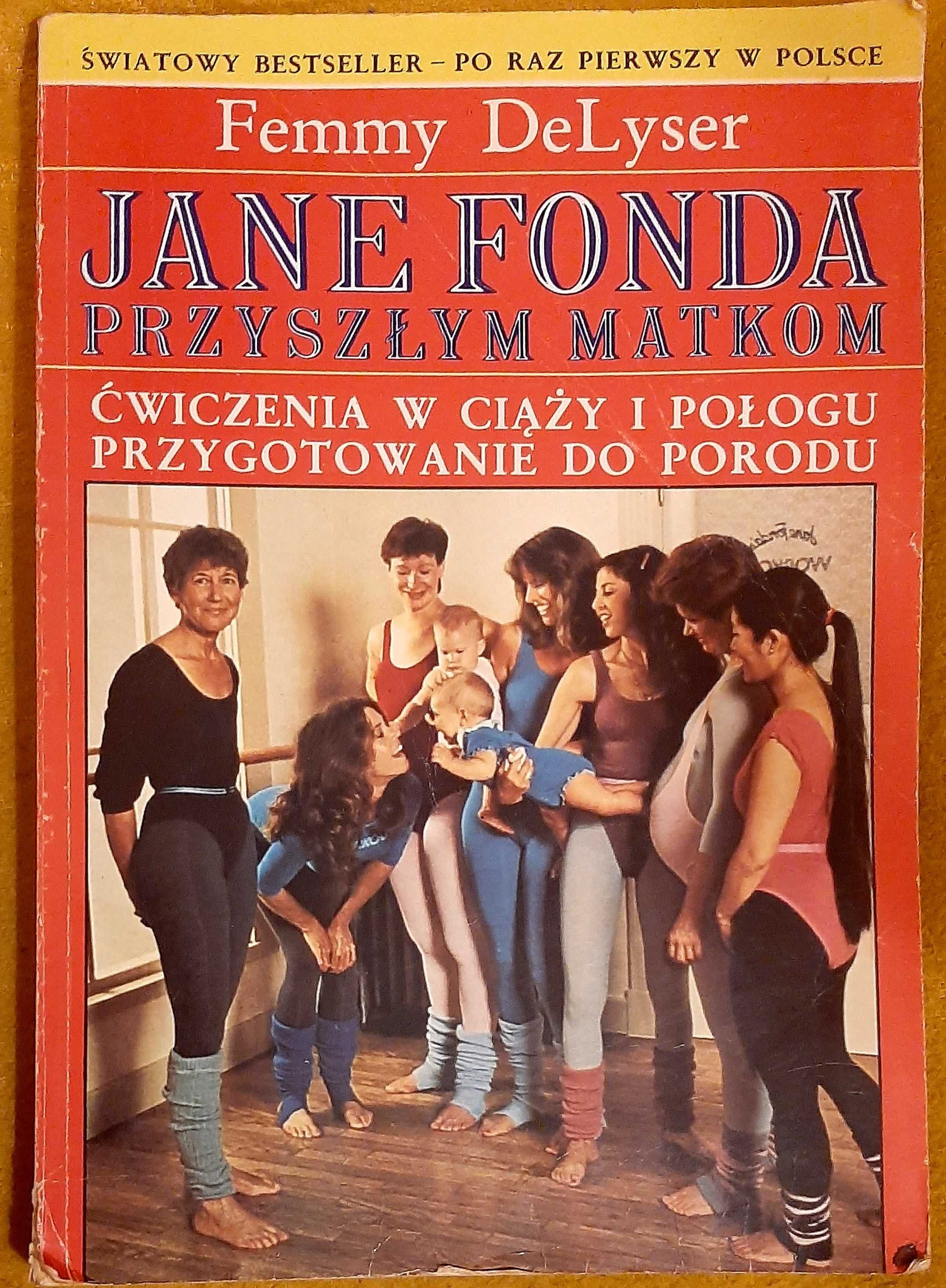Jane Fonda przyszłym matkom