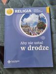 Religia Klasa 8 Aby nie ustać w drodze