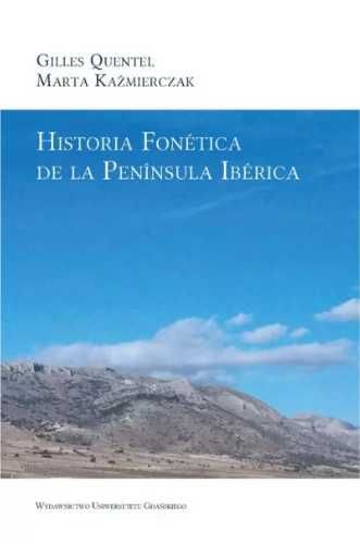Historia Fonetica de la Peninsula Iberica - Marta Kaźmierczak, Gilles