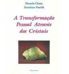 A Transformação Pessoal Através dos Cristais