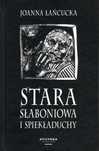 Stara Słaboniowa i spiekładuchy Tw