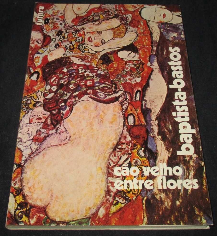 Livro Cão velho entre flores Baptista-Bastos 1ª edição Futura 1974