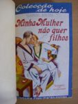 Raridade - A Minha Mulher não quer filhos de Clément Vautel