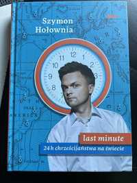 Szymon Hołownia : Last Minute 24 h chrześcijaństwa na świece