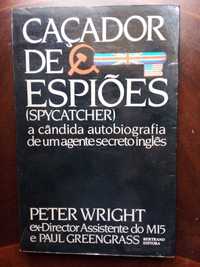 Livro com o titulo «Caçador de Espiões (Spycatcher)» de Peter Wright.