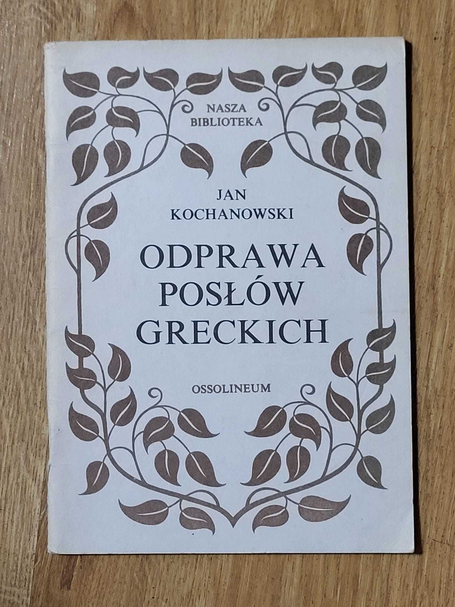 Odprawa posłów greckich - J.Kochanowski - lektura szkolna