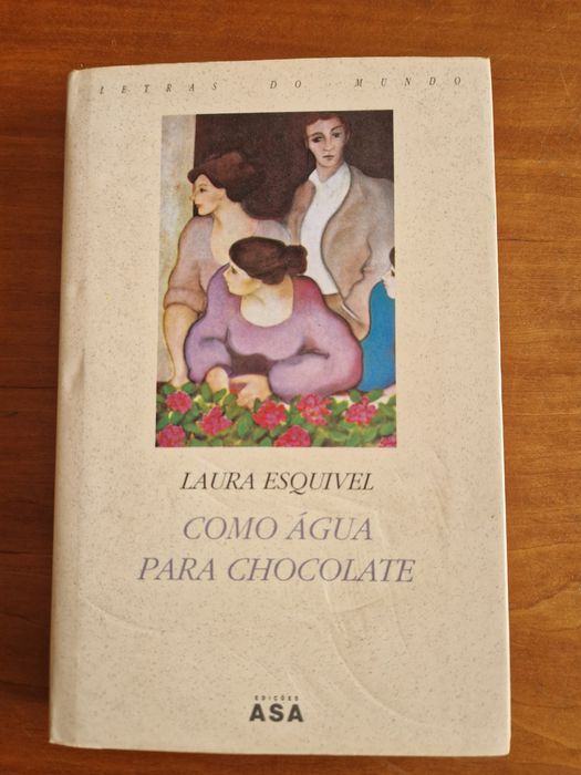 Romance "Como Água Para Chocolate", de Laura Esquível