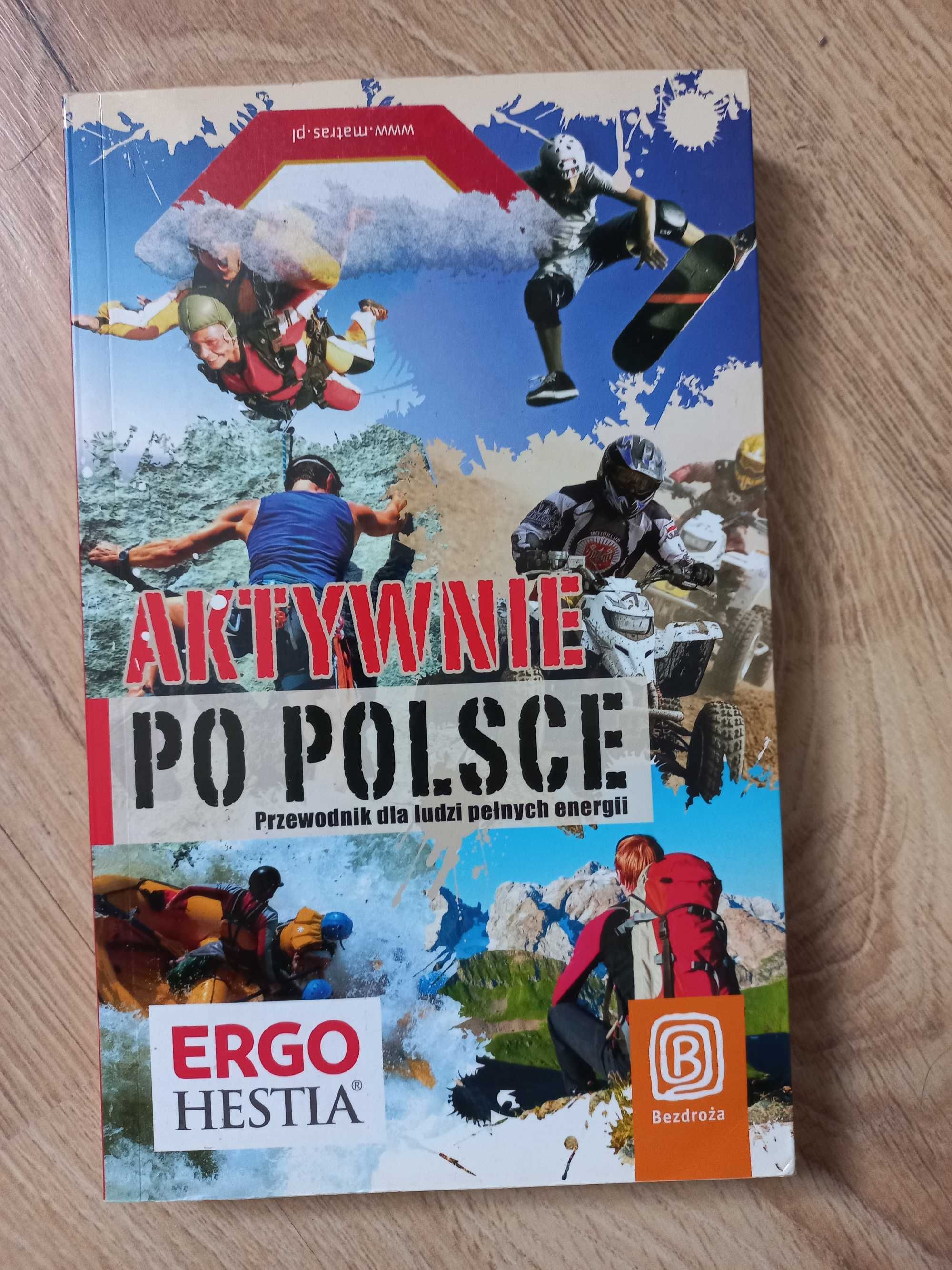 Aktywnie po Polsce. Przewodnik dla ludzi pełnych energii. Hobby