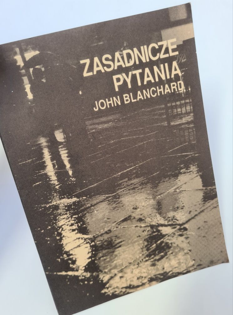 Zasadnicze pytania - John Blanchard