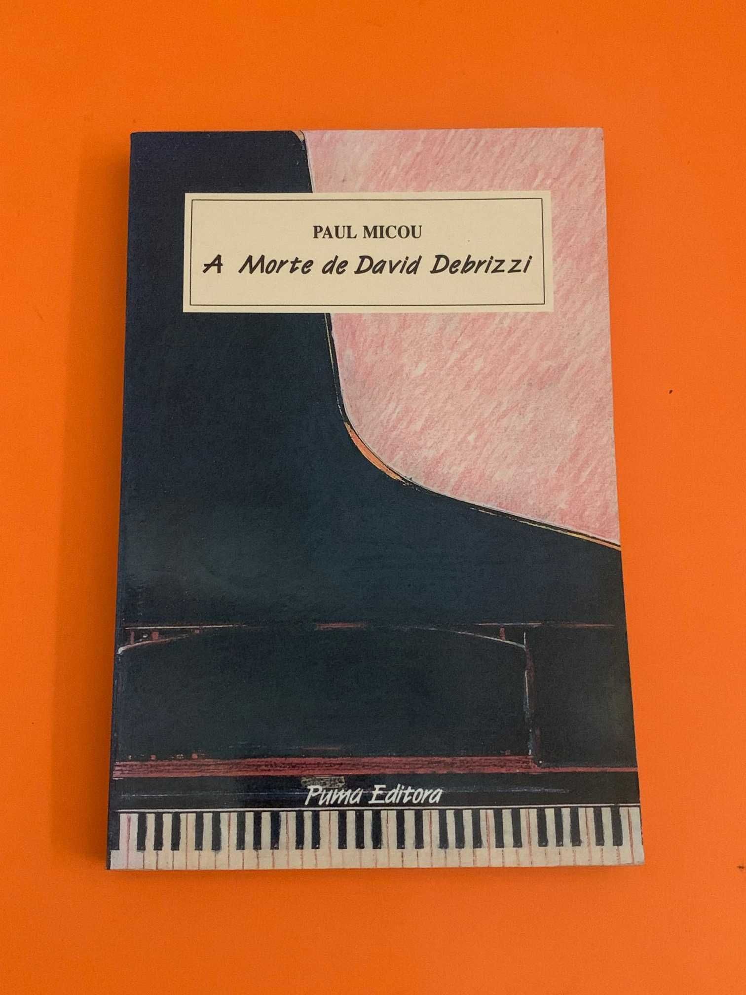 A morte de David Debrizzi - Paul Micou