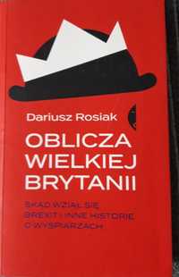 Oblicza Wielkiej Brytanii Dariusz Rosiak