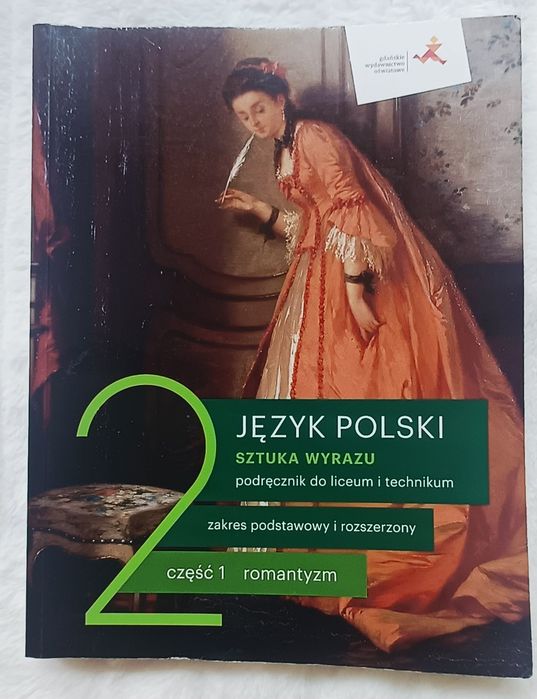 Język polski Sztuka wyrazu 2, część 1 Romantyzm – liceum/technikum