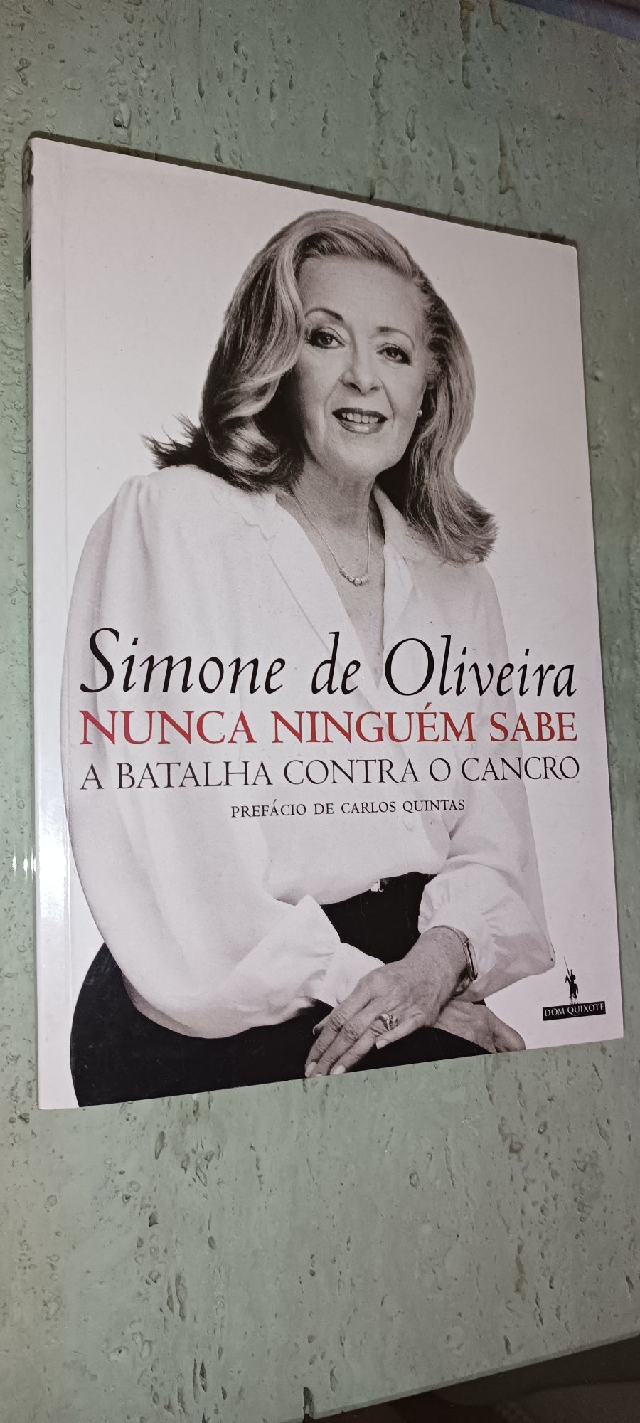 Livro: Nunca Ninguém Sabe A Batalha contra o cancro Simone de Oliveira