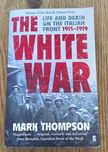 Mark Thompson "The White War"