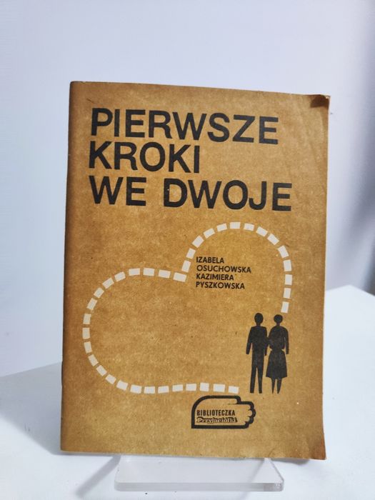 Pierwsze kroki we dwoje - Izabela Osuchowska, Kazimiera Pyszkowska