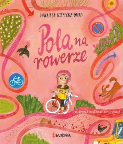 Pola na rowerze - Gabriela Rzepecka-Weiss, Magda Kozieł-Nowak