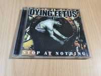 Dying Fetus - Stop at Nothing